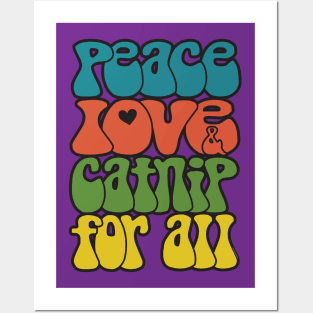 Peace, love & catnip for all Posters and Art